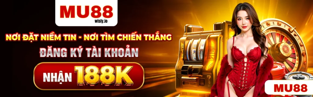 Mu88 mu88 đăng ký nhận 188k